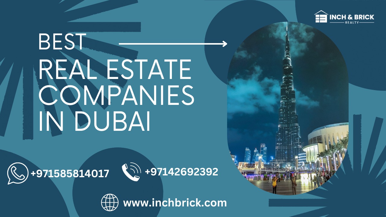 BEST REAL ESTATE COMPANIES IN DUBAI
